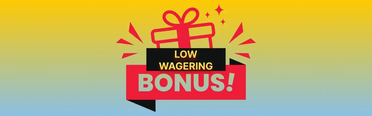 Low wagering bonuses for online casino